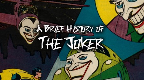 A Brief History of The Joker