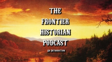 The Frontier Historian Podcast