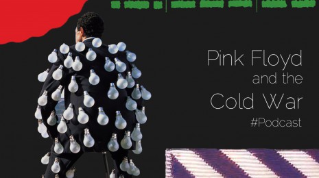 Pink Floyd and the Cold War